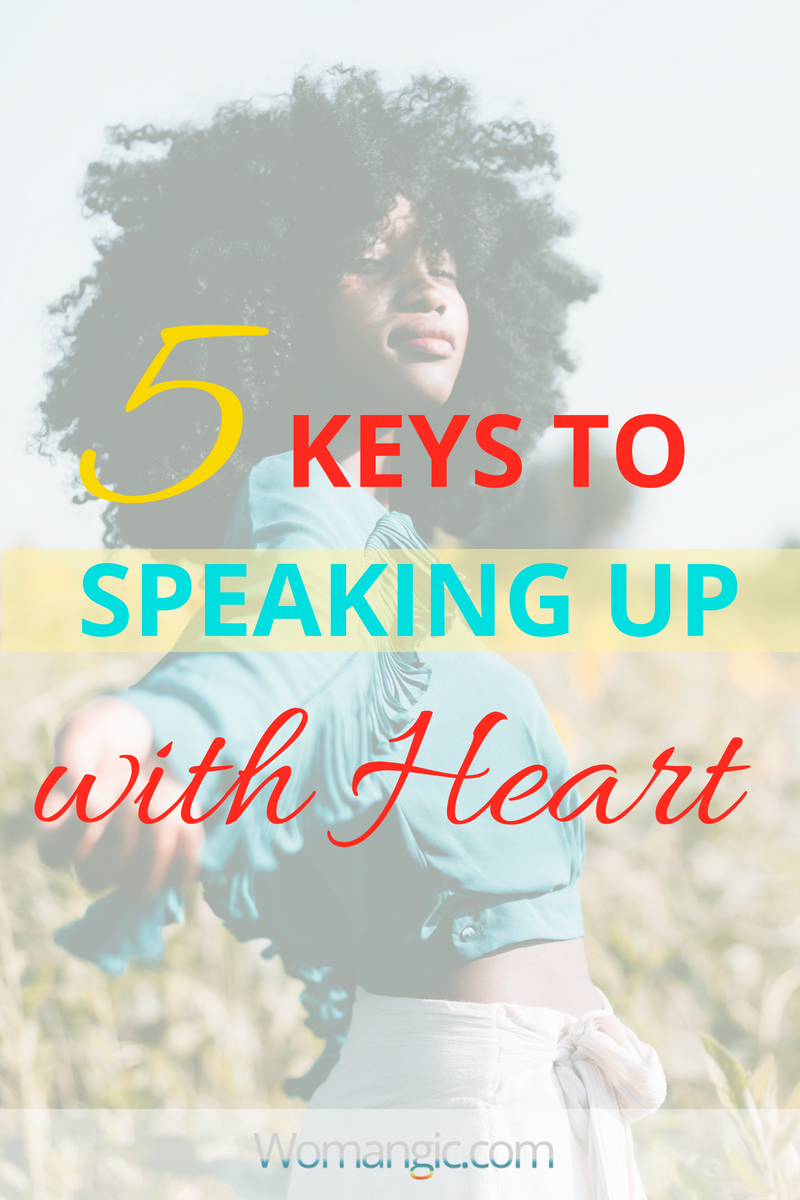 Prefer To Keep Your Opinion To Yourself? 5 Keys To Speaking Up With Heart