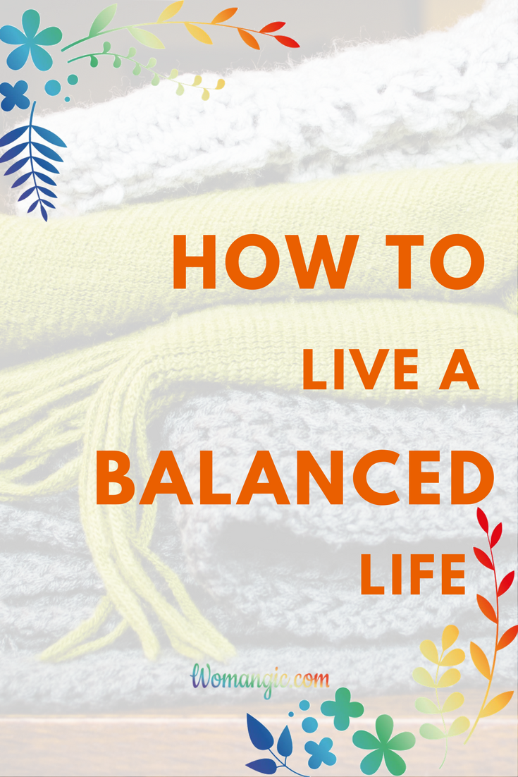 How to Live a Balanced Life 