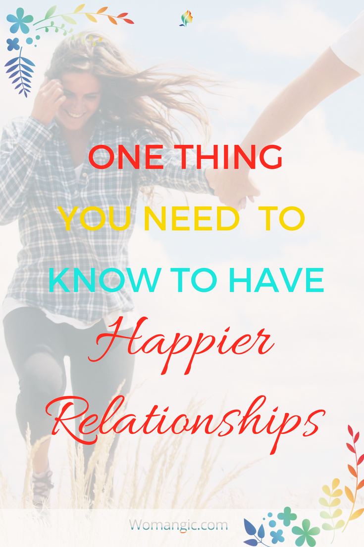 One Thing You Need To Know To Have A Happier Relationship