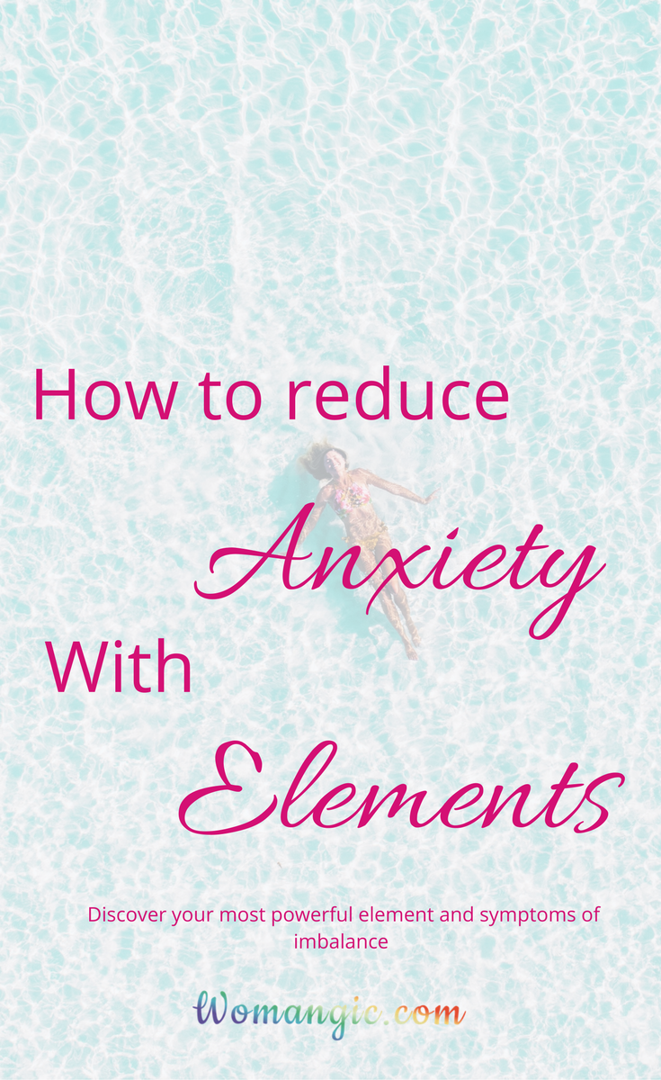 How to Reduce Anxiety With the Power of Elements 