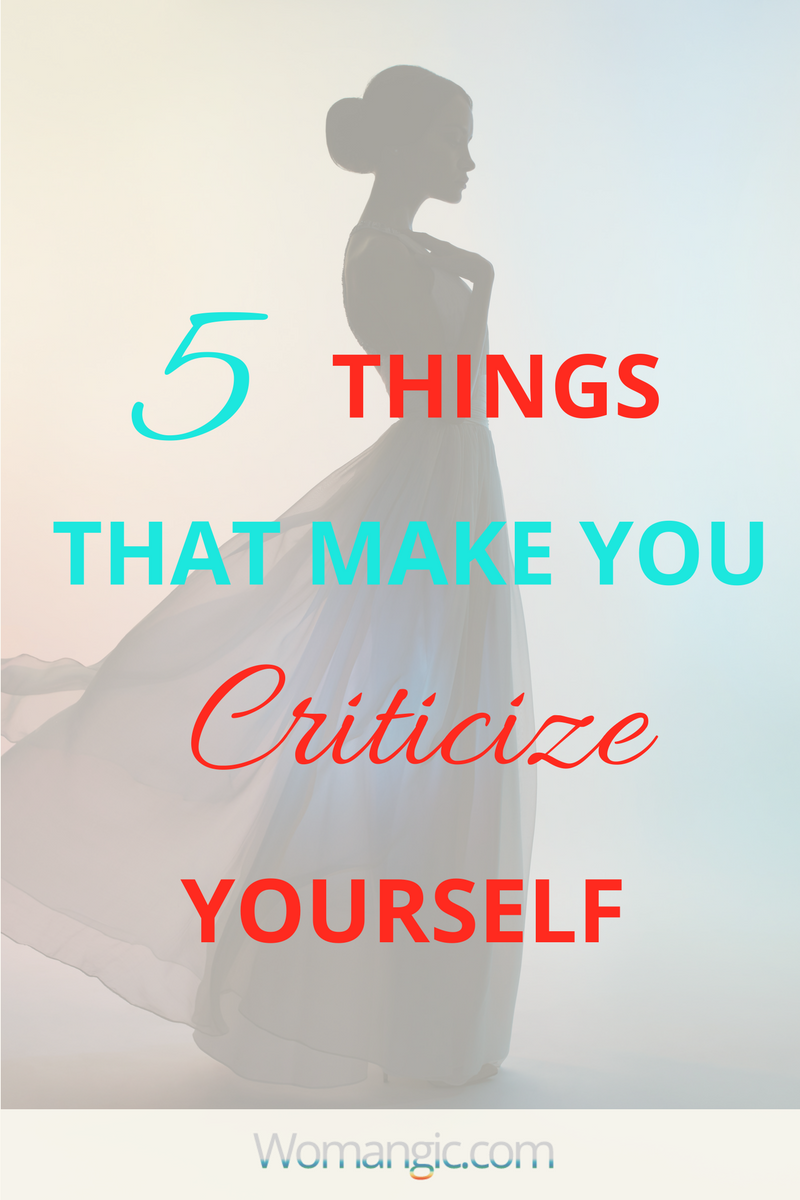 5 Things That Make You Criticize Yourself